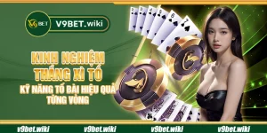 Kinh nghiệm thắng Xì Tố - Kỹ năng tố bài hiệu quả từng vòng