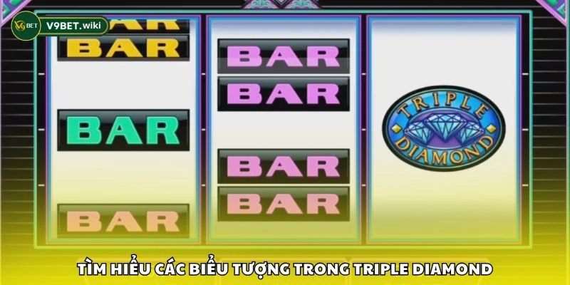 Tìm hiểu các biểu tượng trong Triple Diamond