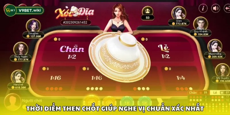 Thời điểm then chốt giúp nghe vị chuẩn xác nhất