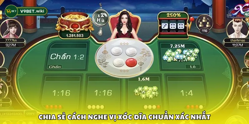 Chia sẻ cách nghe vị xóc đĩa chuẩn xác nhất