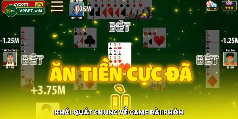Khái quát chung về game bài Phỏm