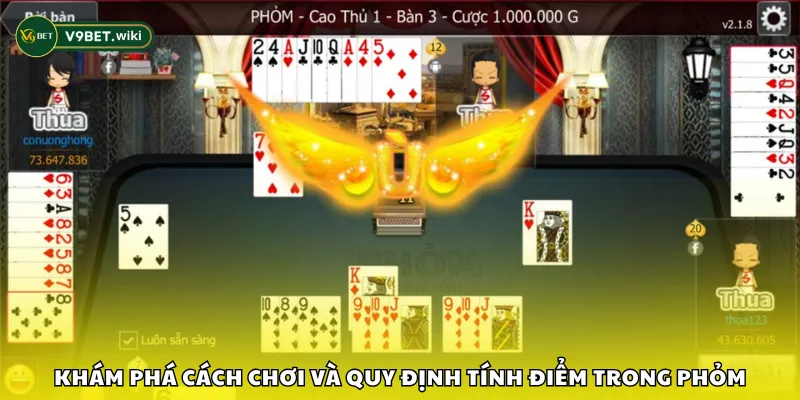Khám phá cách chơi và quy định tính điểm trong Phỏm