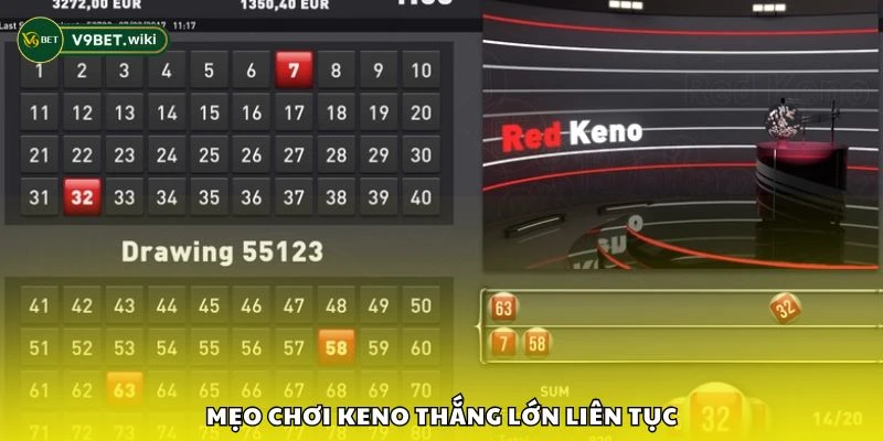 Mẹo chơi Keno thắng lớn liên tục