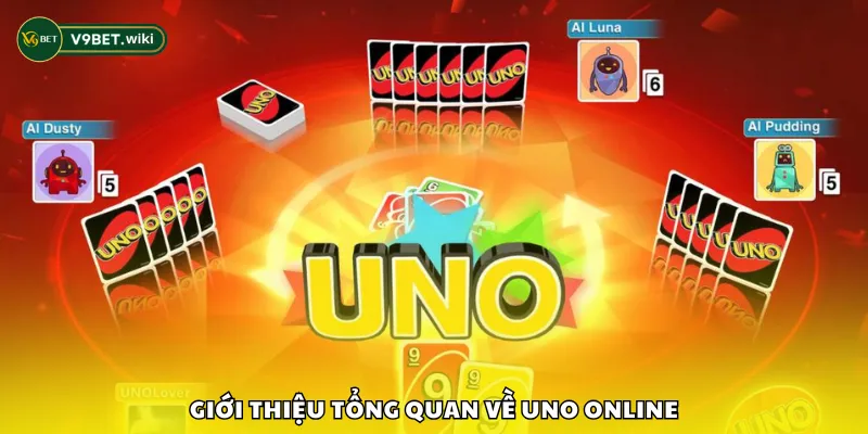 Giới thiệu tổng quan về UNO Online